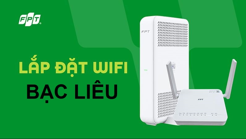 Tổng đài lắp mạng FPT Bạc Liêu nhiều khuyến mãi 2025 Lắp mạng FPT Bạc Liêu