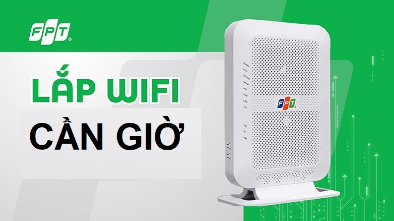 Tổng đài lắp mạng FPT Cần Giờ, HCM ưu đãi hấp dẫn - Free WiFi 6 Lắp mạng FPT Cần Giờ