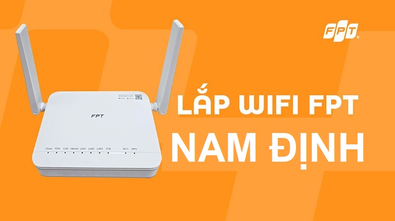 Tổng đài lắp mạng FPT Nam Định chỉ 180k tốc độ tới 1Gbps - Hỗ trợ 24/7 Lắp mạng FPT Nam Định