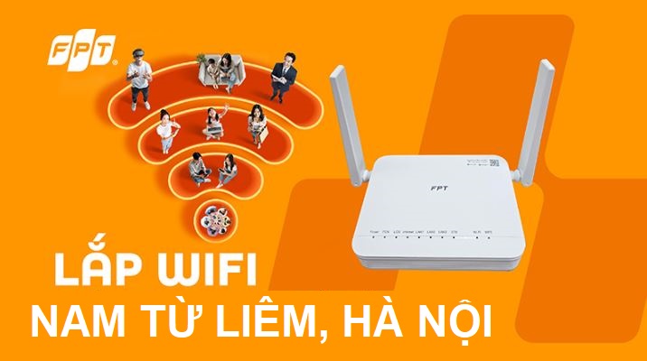 Tổng đài lắp mạng FPT Nam Từ Liêm, Hà Nội - Ưu đãi hot, Tặng Modem Lắp mạng FPT Nam Từ Liêm