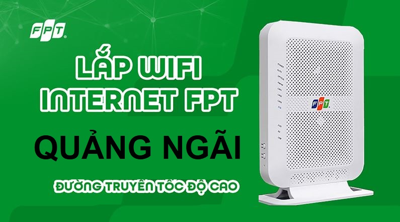Lắp mạng FPT Quảng Ngãi