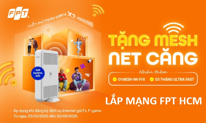 Lắp mạng FPT HCM - Nhận “siêu ưu đãi” đăng ký WiFi T10/2025 Tổng đài lắp mạng FPT HCM