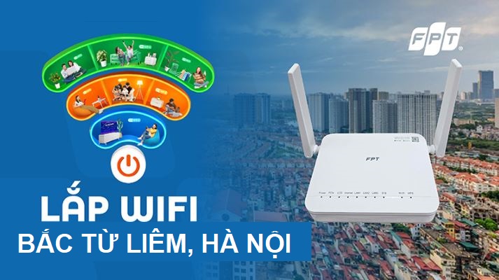 Tổng đài lắp mạng FPT Bắc Từ Liêm, Hà Nội - Nhiều ưu đãi, Free WiFi 6 lắp mạng fpt bắc từ liêm