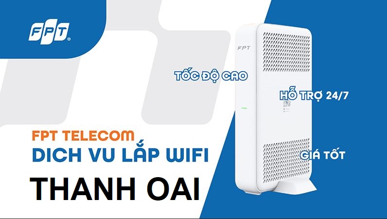 Tổng đài lắp mạng FPT Thanh Oai, Hà Nội - Nhiều ưu đãi 2025 Lắp mạng FPT Thanh Oai