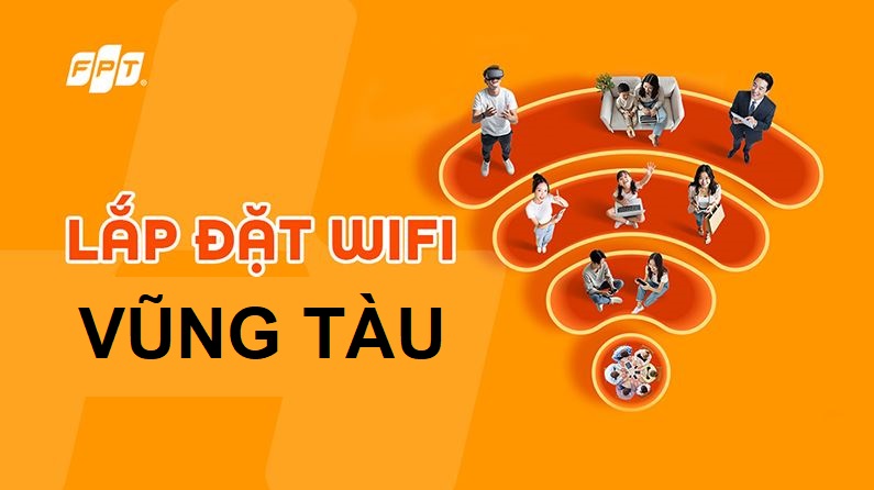 Tổng đài lắp mạng FPT Vũng Tàu khuyến mãi hot - Tặng Modem, Giá rẻ Lắp mạng FPT Vũng Tàu