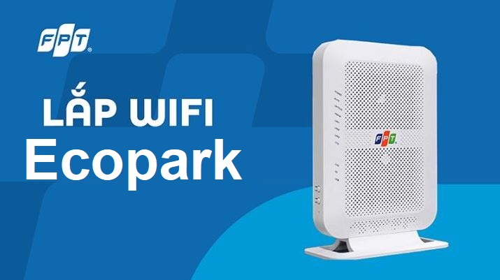 Lắp mạng FPT Ecopark, Hưng Yên