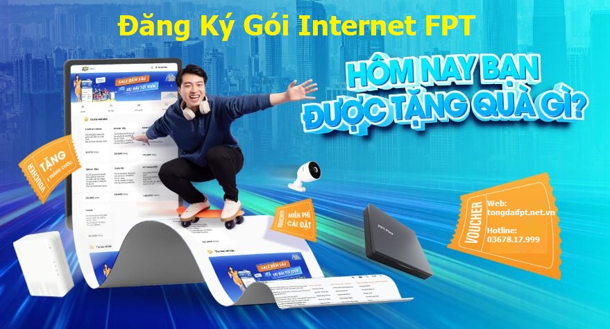 Đăng ký gói Internet FPT với nhiều ưu đãi hấp dẫn