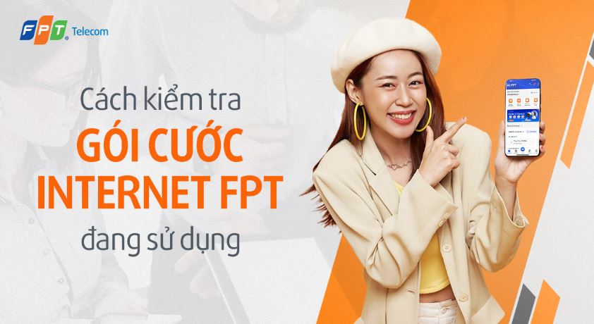 Cách kiểm tra gói cước Internet FPT đang sử dụng