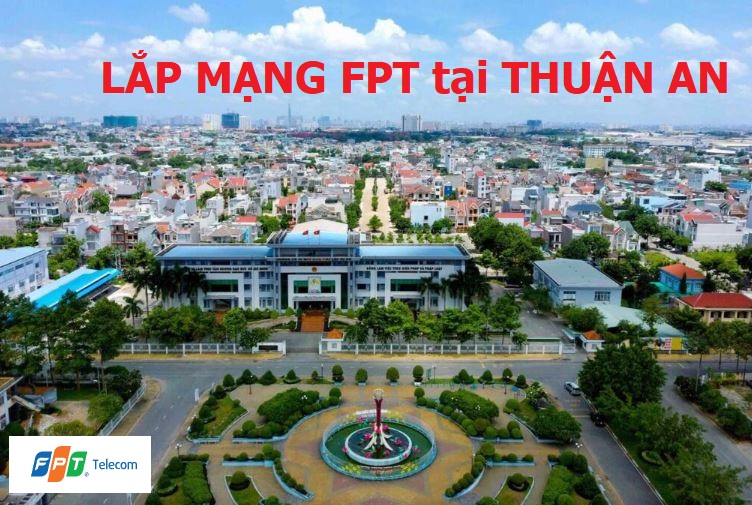 Lắp mạng FPT Thuận An