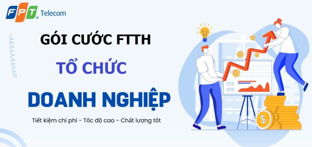 Gói cước FTTH FPT cho Tổ Chức Gói cước FTTH FPT cho Tổ Chức