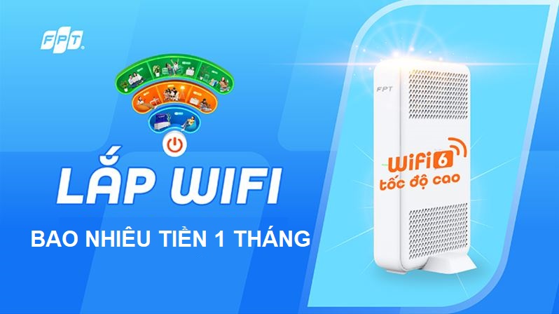 Lắp WiFi bao nhiêu tiền 1 tháng