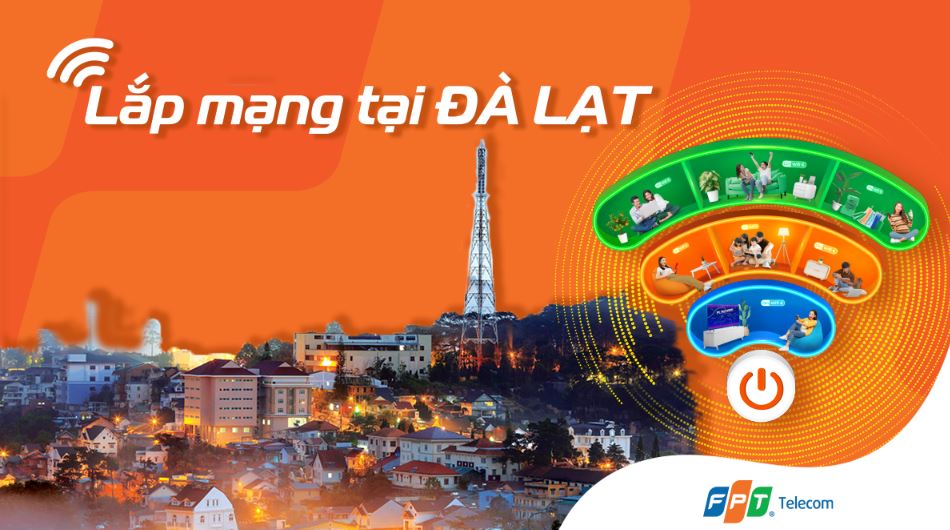 Khuyến mãi lắp đặt WiFi FPT Đà Lạt