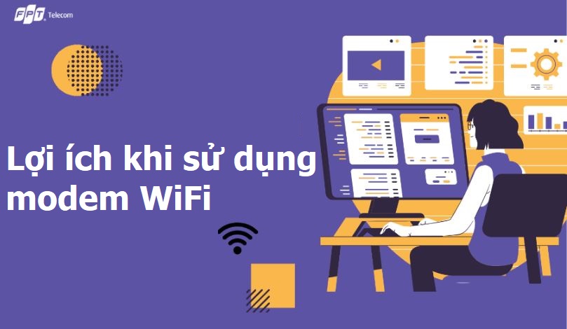 Lợi ích khi sử dụng modem WiFi