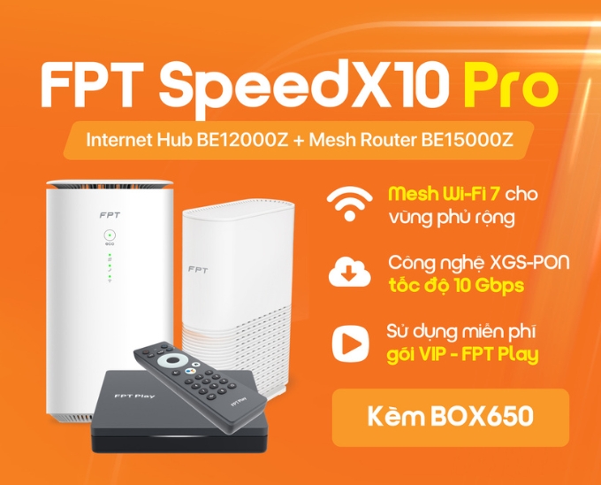 Internet FPT WiFi 6/7 - Bảng giá cước tháng 10/2025, Ưu đãi, Khuyến mãi FPT Speedx10 pro WiFi 7