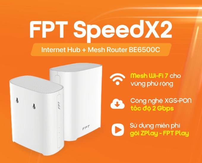 Internet FPT WiFi 6/7 - Bảng giá cước tháng 10/2025, Ưu đãi, Khuyến mãi FPT Speedx2 WiFi 7