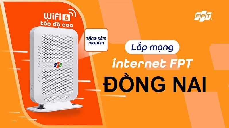 Tổng đài lắp mạng FPT Đồng Nai giá rẻ cho mọi nhà - Tặng Modem WiFi 6 Lắp mạng FPT Đồng Nai