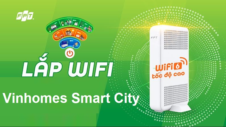 Lắp mạng FPT Vinhomes Smart City, Hà Nội